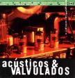 Ac&uacute;sticos & Valvulados