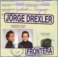 [Jorge Drexler] Frontera