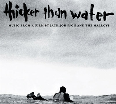 [Jack Johnson] Thicker Than Water