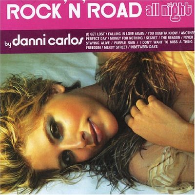 [Danni Carlos] Rock"N'Road All Night By Danni Carlos