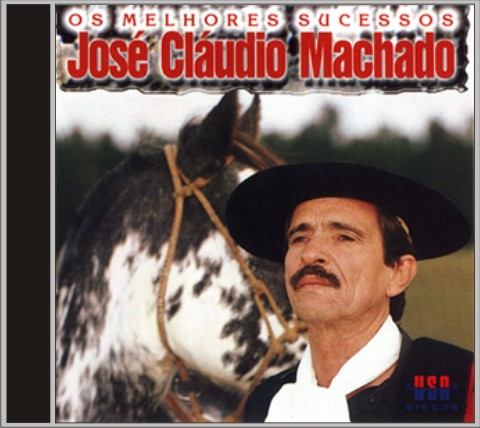 [José Cláudio Machado] Os Melhores Sucessos De Jos&eacute; Cl&aacute;udio Machado