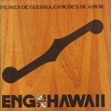 [Engenheiros Do Hawaii] Filmes de guerra, can&ccedil;&otilde;es de amor