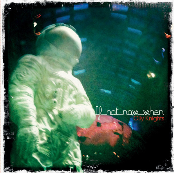 [Olly Knights] If Not Now When